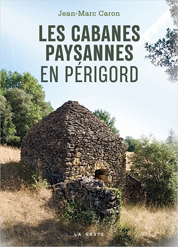 Cabanes paysannes du Périgord Cabanes paysannes du Périgord